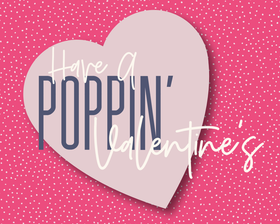 Have A Poppin Valentine's Day Printable Printable Templates
